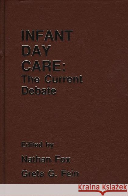 Infant Day Care Greta Fein Nathan Fox Nathan A. Fox 9780893915872 Ablex Publishing Corporation - książka