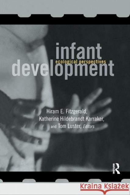 Infant Development Hiram E. Fitzgerald Katherine Karraker Tom Luster 9781138972704 Taylor and Francis - książka