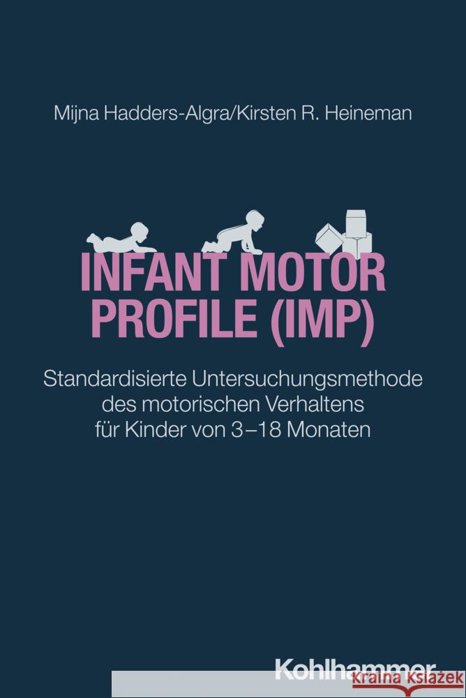 Infant Motor Profile (IMP) Hadders-Algra, Mijna, Heineman, Kirsten R. 9783170447523 Kohlhammer - książka