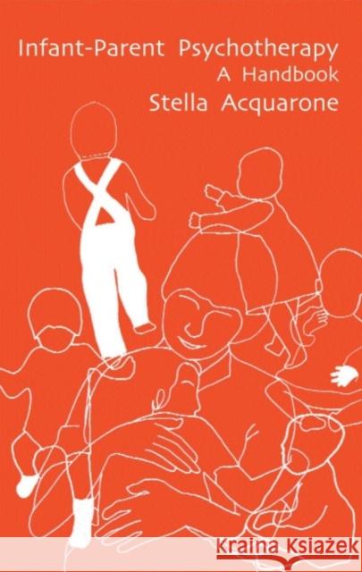 Infant-Parent Psychotherapy: A Handbook Stella Acquarone 9781855752580 Karnac Books - książka