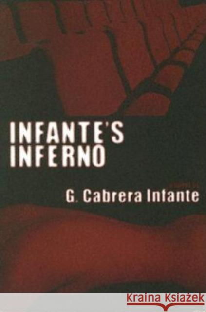 Infante's Inferno Guillermo Cabrena Infante Suzanne Jill Levine 9781564783844 Dalkey Archive Press - książka