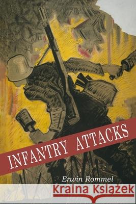 Infantry Attacks Erwin Rommel Marshall Erwin Rommel 9781684226528 Martino Fine Books - książka