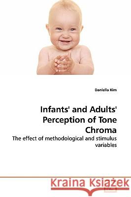 Infants' and Adults' Perception of Tone Chroma Daniella Kim 9783639018318 VDM Verlag - książka