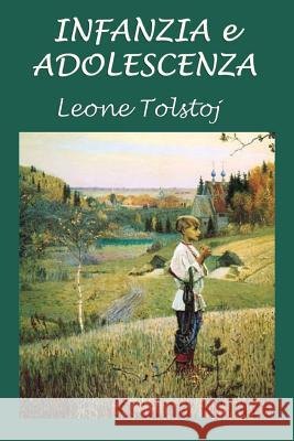 Infanzia E Adolescenza Leone Tolstoj 9781534893191 Createspace Independent Publishing Platform - książka