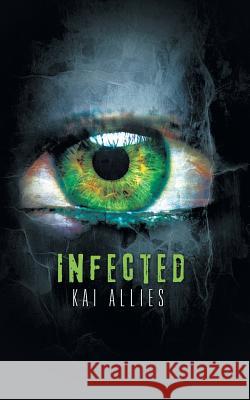 Infected Kai Allies 9781504934749 Authorhouse - książka