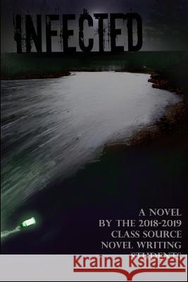 Infected: A Class Source Collaborative Novel Rachel Baron Zoe Strong Kelly Beilfuss 9798375044705 Independently Published - książka