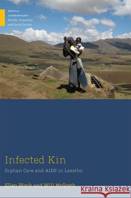 Infected Kin: Orphan Care and AIDS in Lesotho Ellen Block Will McGrath 9781978804746 Rutgers University Press - książka