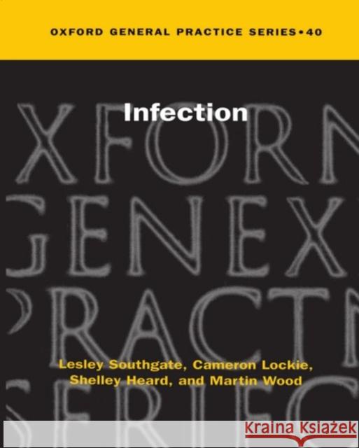 Infection Lockie Southgate Lesley Southgate Shelley Heard 9780192620927 Oxford University Press, USA - książka