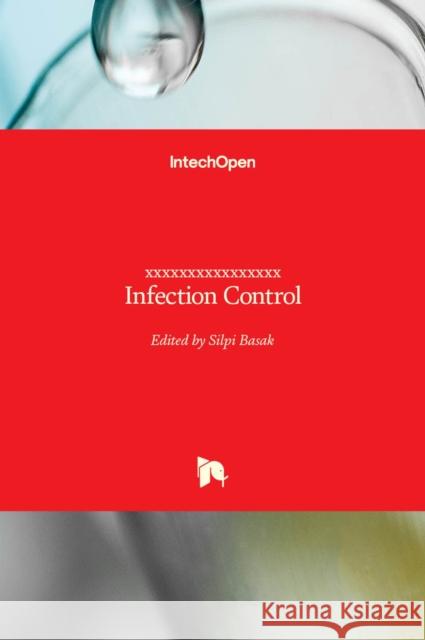 Infection Control Silpi Basak 9789535111450 Intechopen - książka