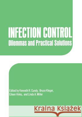Infection Control: Dilemmas and Practical Solutions Cundy, K. R. 9781468457261 Springer - książka