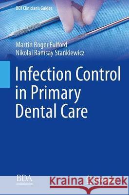 Infection Control in Primary Dental Care Martin Roger Fulford Nikolai Ramsa 9783030163068 Springer - książka