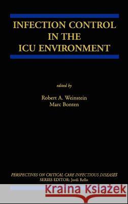 Infection Control in the ICU Environment Marc J. M. Bonten Robert A. Weinstein Robert A. Weinstein 9780792374152 Kluwer Academic Publishers - książka