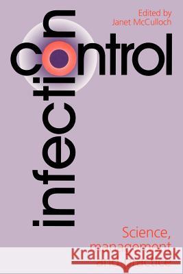 Infection Control: Science, Management and Practice Janet McCulloch 9781861560537 John Wiley & Sons - książka