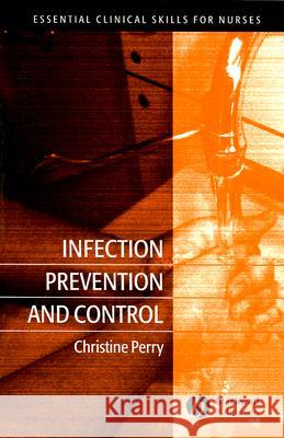 Infection Prevention and Control Christine Perry 9781405140386 Blackwell Publishers - książka