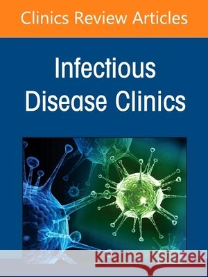 Infection Prevention and Control in Healthcare, Part I: Facility Planning, an Issue of Infectious Disease Clinics of North America: Volume 35-3 Kaye, Keith S. 9780323835169 Elsevier - książka