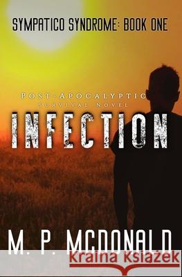 Infection: Sympatico Syndrome M P McDonald 9781535538916 Createspace Independent Publishing Platform - książka