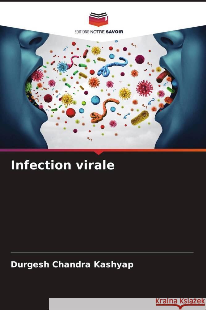 Infection virale Kashyap, Durgesh Chandra 9786205030448 Editions Notre Savoir - książka