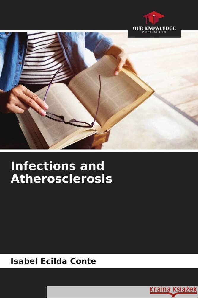 Infections and Atherosclerosis Isabel Ecilda Conte 9786207369584 Our Knowledge Publishing - książka