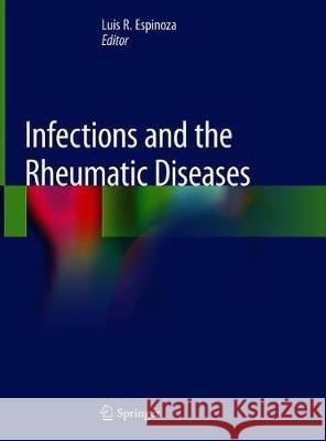 Infections and the Rheumatic Diseases  9783030233105 Springer - książka