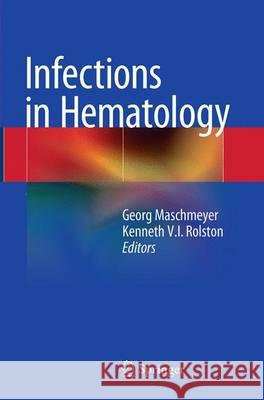 Infections in Hematology Georg Maschmeyer Kenneth V. I. Rolston 9783662506783 Springer - książka