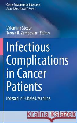Infectious Complications in Cancer Patients Valentina Stosor Teresa R. Zembower 9783319042190 Springer - książka