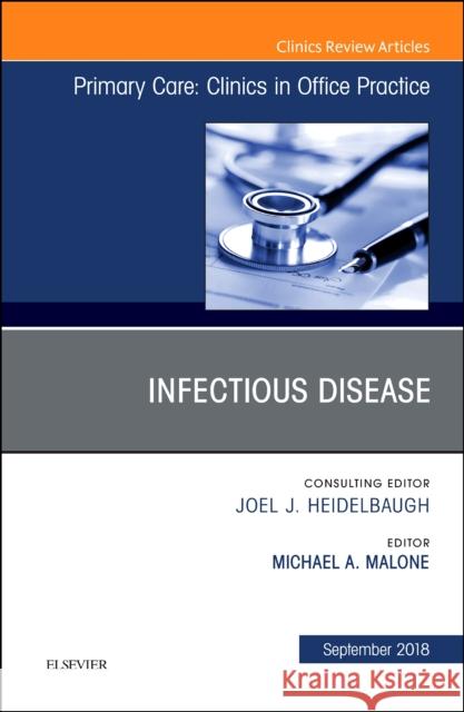 Infectious Disease, an Issue of Primary Care: Clinics in Office Practice: Volume 45-3 Malone, Michael 9780323642149 Elsevier - książka