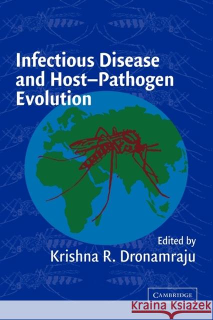 Infectious Disease and Host-Pathogen Evolution Krishna R. Dronamraju 9780521820660 Cambridge University Press - książka