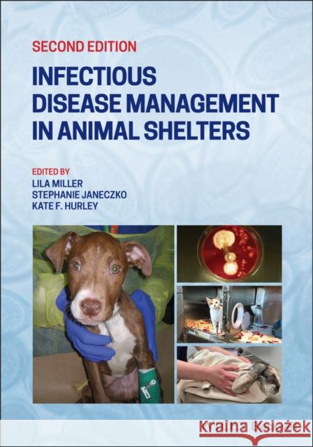 Infectious Disease Management in Animal Shelters Lila Miller Stephanie Janeczko Kate Hurley 9781119294351 Wiley-Blackwell - książka