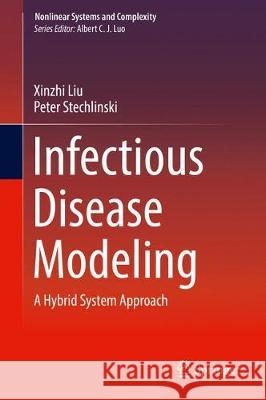 Infectious Disease Modeling: A Hybrid System Approach Liu, Xinzhi 9783319532066 Springer - książka