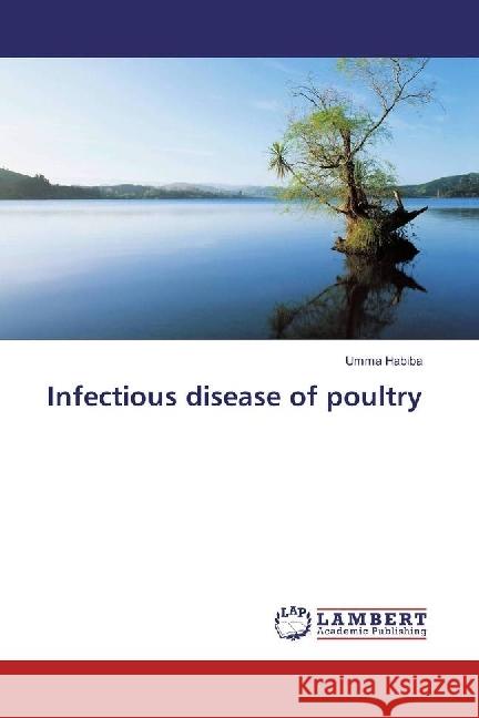 Infectious disease of poultry Habiba, Umma 9786202027205 LAP Lambert Academic Publishing - książka