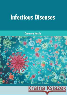 Infectious Diseases Cameron Harris 9781639272266 American Medical Publishers - książka