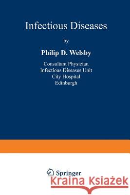 Infectious Diseases P. D. Welsby 9789401172509 Springer - książka