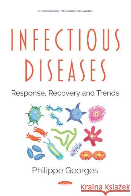 Infectious Diseases : Response, Recovery and Trends Philippe Georges   9781536164015 Nova Science Publishers Inc - książka