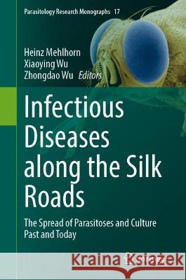 Infectious Diseases along the Silk Roads  9783031352744 Springer International Publishing - książka