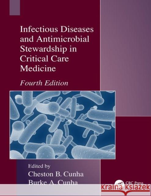 Infectious Diseases and Antimicrobial Stewardship in Critical Care Medicine Cunha, Cheston B. 9781138297067 CRC Press - książka