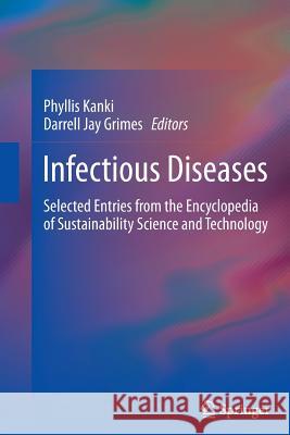 Infectious Diseases: Selected Entries from the Encyclopedia of Sustainability Science and Technology Kanki, Phyllis 9781489994943 Springer - książka