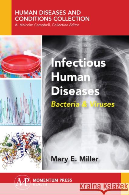 Infectious Human Diseases: Bacteria & Viruses Mary E. Miller 9781944749835 Momentum Press - książka