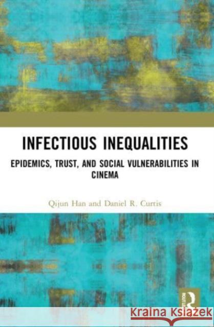 Infectious Inequalities Daniel R. Curtis 9781032205205 Taylor & Francis Ltd - książka