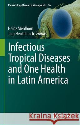 Infectious Tropical Diseases and One Health in Latin America  9783030997144 Springer International Publishing - książka