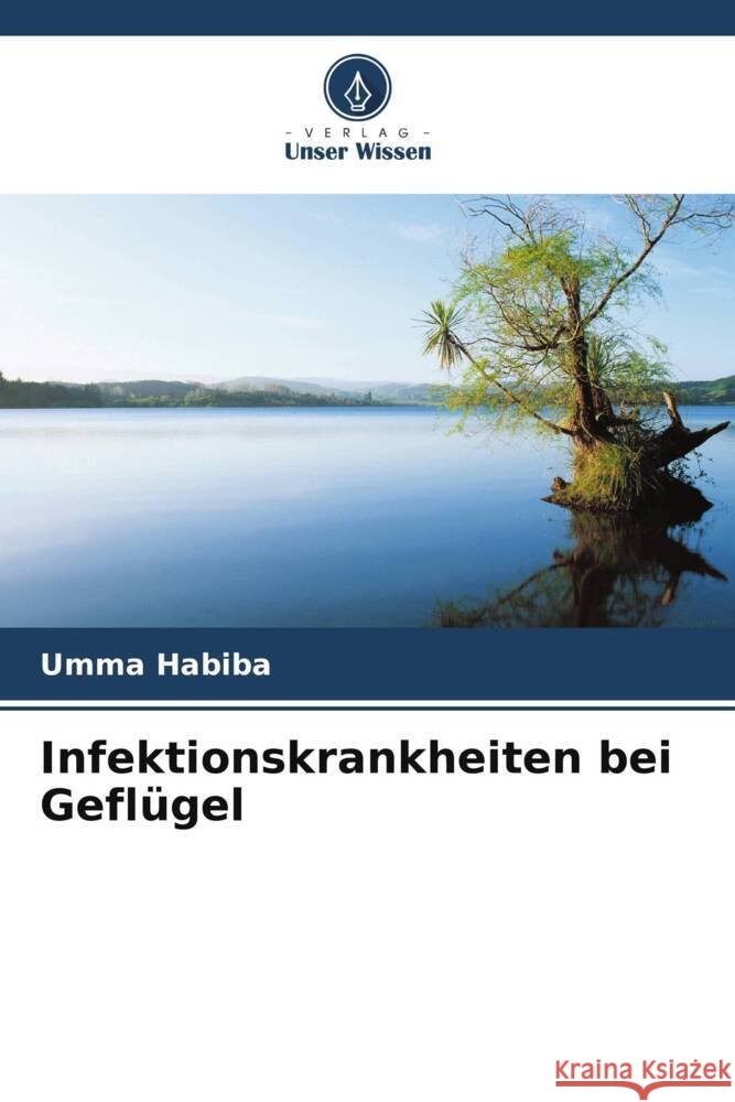 Infektionskrankheiten bei Gefl?gel Umma Habiba 9786208066932 Verlag Unser Wissen - książka