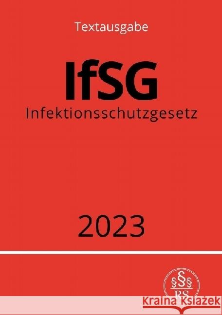 Infektionsschutzgesetz - IfSG 2023 Studier, Ronny 9783757537982 epubli - książka