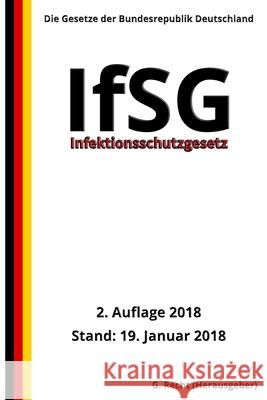 Infektionsschutzgesetz - IfSG, 2. Auflage 2018 G. Recht 9781984032324 Createspace Independent Publishing Platform - książka