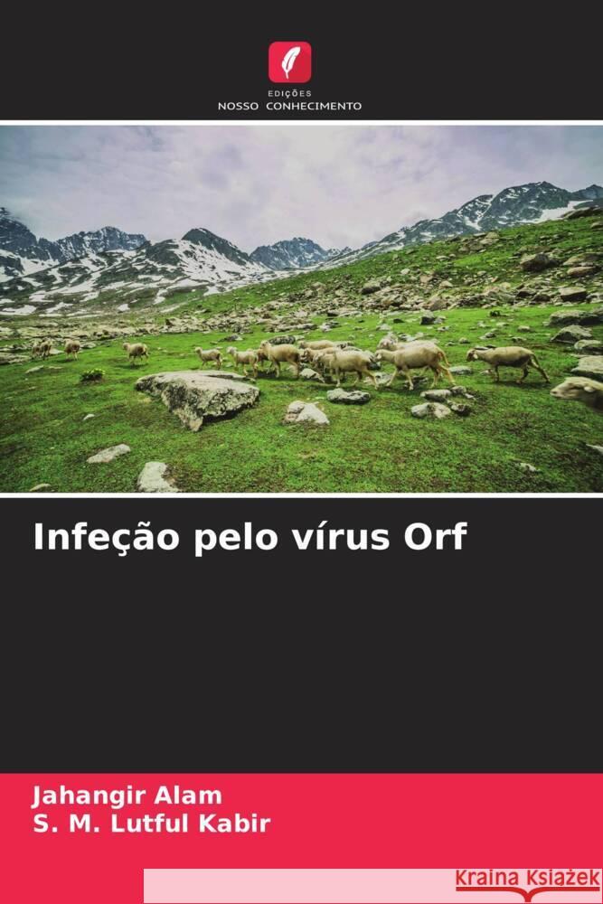 Infe??o pelo v?rus Orf Jahangir Alam S. M. Lutful Kabir 9786207136735 Edicoes Nosso Conhecimento - książka