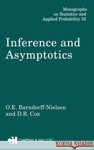 Inference and Asymptotics O. E. Barndorff-Nielsen D. R. Cox Cox Cox 9780412494406 Chapman & Hall/CRC - książka