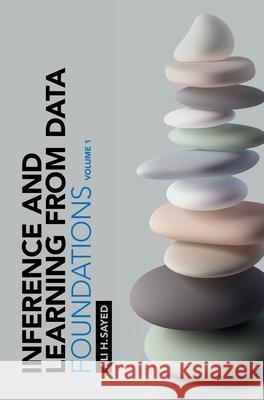 Inference and Learning from Data: Volume 1: Foundations Ali H. (Ecole Polytechnique Federale de Lausanne) Sayed 9781009218122 Cambridge University Press - książka