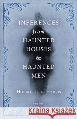 Inferences from Haunted Houses and Haunted Men John Harris 9781528709422 Read Books - książka