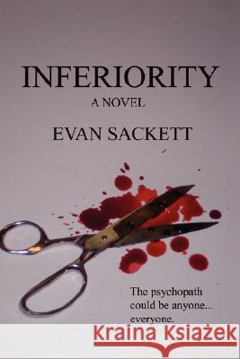 Inferiority Evan Sackett 9780595483440 iUniverse - książka