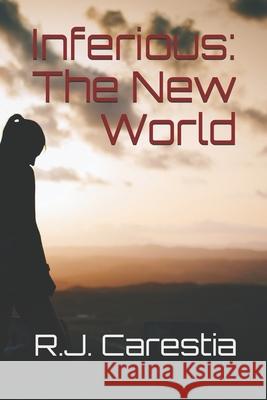 Inferious: The New World Patrick Hodges R. J. Carestia 9781690865605 Independently Published - książka