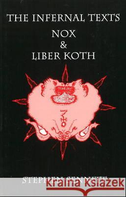 Infernal Texts: Nox & Liber Koth Stephen Sennitt 9781935150732 Original Falcon Press - książka