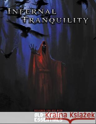 Infernal Tranquility: Adventure for Old-School Essentials George Shoemaker 9798469917007 Independently Published - książka